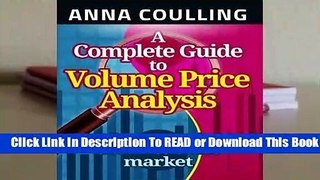 Full E-book A Complete Guide to Volume Price Analysis  For Free