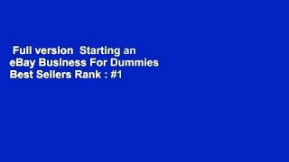 Full version  Starting an eBay Business For Dummies  Best Sellers Rank : #1