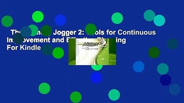 The Memory Jogger 2: Tools for Continuous Improvement and Effective Planning For Kindle