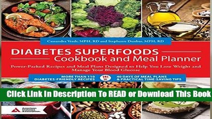 Full version  Diabetes Superfoods Cookbook and Meal Planner: Power-Packed Recipes and Meal Plans