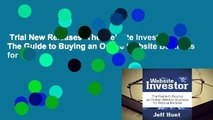 Trial New Releases  The Website Investor: The Guide to Buying an Online Website Business for