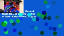 Popular Stand Your Ground: Black Bodies and the Justice of God - Kelly Brown Douglas