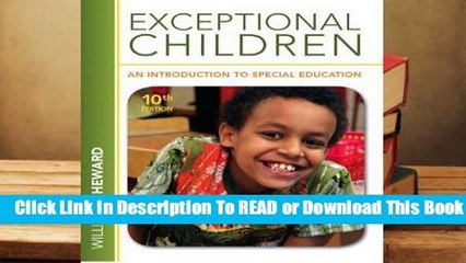 [Read] Exceptional Children: An Introduction to Special Education  For Full