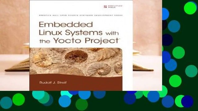 [Read] Embedded Linux Systems with the Yocto Project For Trial