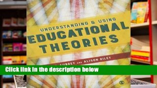 Best product  Understanding & Using Educational Theories - Karl Aubrey