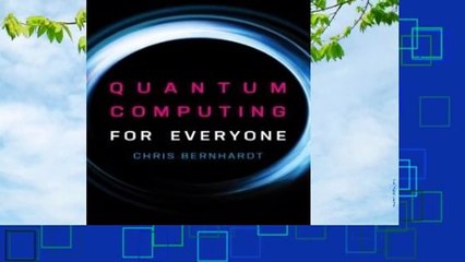 Full E-book  Quantum Computing for Everyone  Review