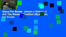 About For Books  Janson s History of Art: The Western Tradition (Myartslab)  For Kindle