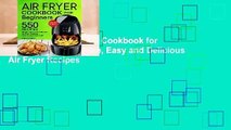 Full E-book  Air Fryer Cookbook for Beginners: 550 Simple, Easy and Delicious Air Fryer Recipes
