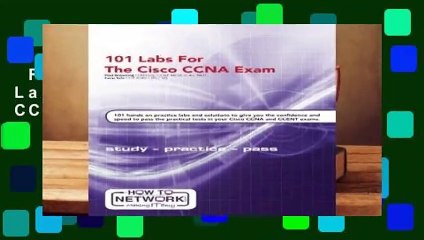Full version  101 Labs for the Cisco CCNA Exam Complete