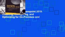 Online Deploying Sharepoint 2019: Installing, Configuring, and Optimizing for On-Premises and