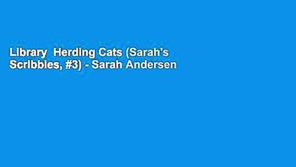 Library  Herding Cats (Sarah's Scribbles, #3) - Sarah Andersen