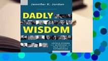 [GIFT IDEAS] Dadly Wisdom: Untold Stories That Represent the True Faces of Fatherhood