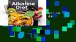 Full version  Alkaline Diet: Ultimate Guide for Beginners with Healthy Recipes and Kick-Start