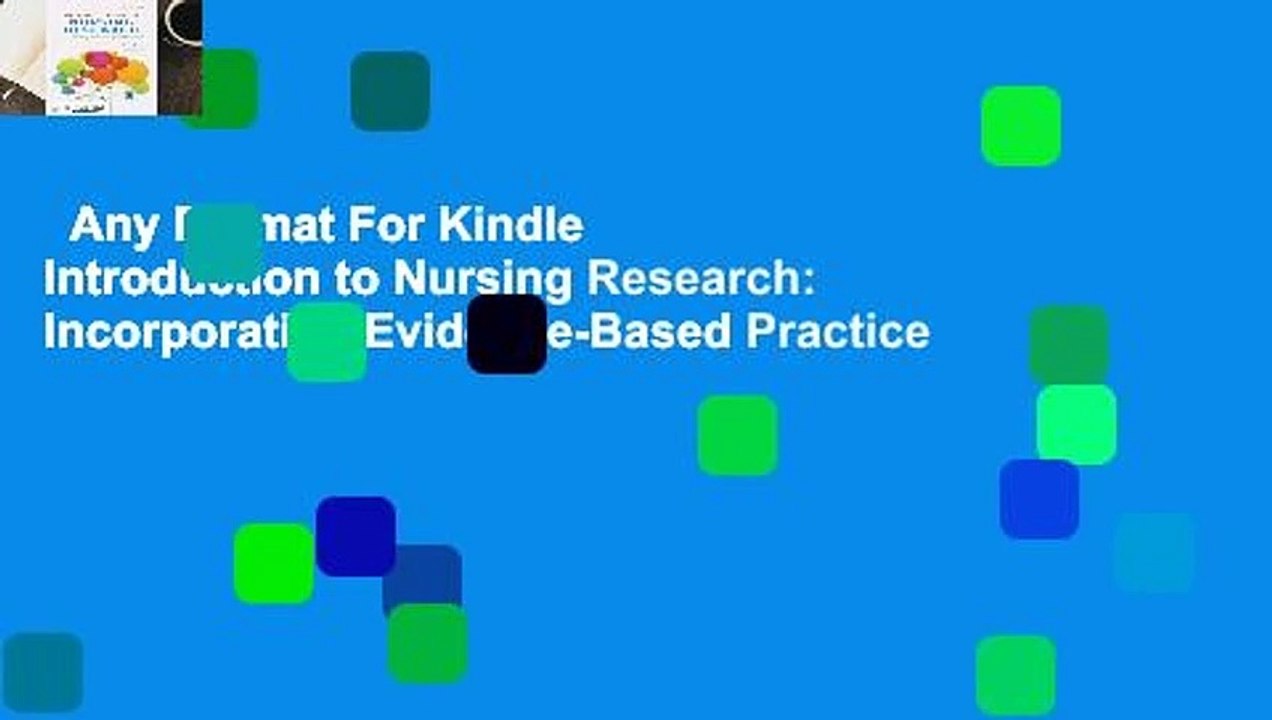 Any Format For Kindle  Introduction to Nursing Research: Incorporating Evidence-Based Practice