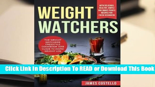 About For Books Weight Watchers: The Weight Watchers Freestyle Cookbook 2019 Guide To Rapid