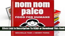 Full E-book  Nom Nom Paleo: Food for Humans  Best Sellers Rank : #1