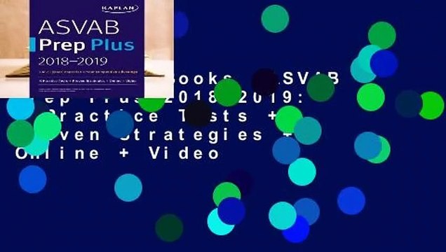 About For Books ASVAB Prep Plus 2018-2019: 6 Practice Tests + Proven Strategies + Online + Video