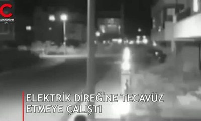 Görüntüleri var... Elektrik direğine tecavüz etmeye çalıştı!