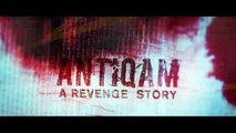 ANTIQAM - A Revenge Story | Malayalam Thriller Short Film | Arun John