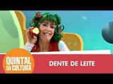 A fada do dente foi visitar a Dorô? | Quintal da Cultura