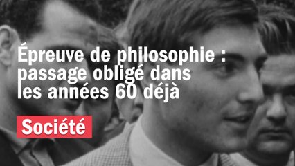 Épreuve de philosophie, un passage obligé dans les années 60 déjà