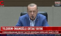 Erdoğan, İmamoğlu - Yıldırım ortak yayını için ilk kez konuştu!