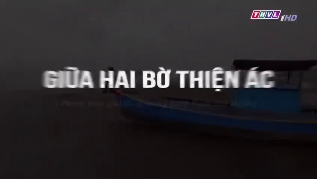 Giữa Hai Bờ Thiện Ác Tập 3 - Bản Chuẩn - Phim Việt Nam THVL1 - Phim Giua Hai Bo Thien Ac Tap 4 - Phim Giua Hai Bo Thien Ac Tap 3