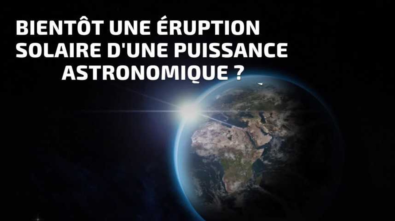 La Terre menacée par une éruption solaire de grande ampleur