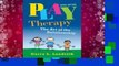 Trial New Releases  Play Therapy: The Art of the Relationship (Third Edition) by Garry L. Landreth