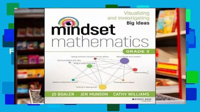 About For Books Mindset Mathematics: Visualizing and Investigating Big Ideas, Grade 3 For Kindle