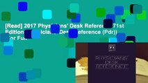 [Read] 2017 Physicians' Desk Reference 71st Edition (Physicians' Desk Reference (Pdr))  For Full