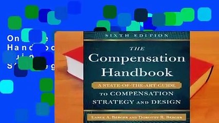 Online The Compensation Handbook: A State-Of-The-Art Guide to Compensation Strategy and Design