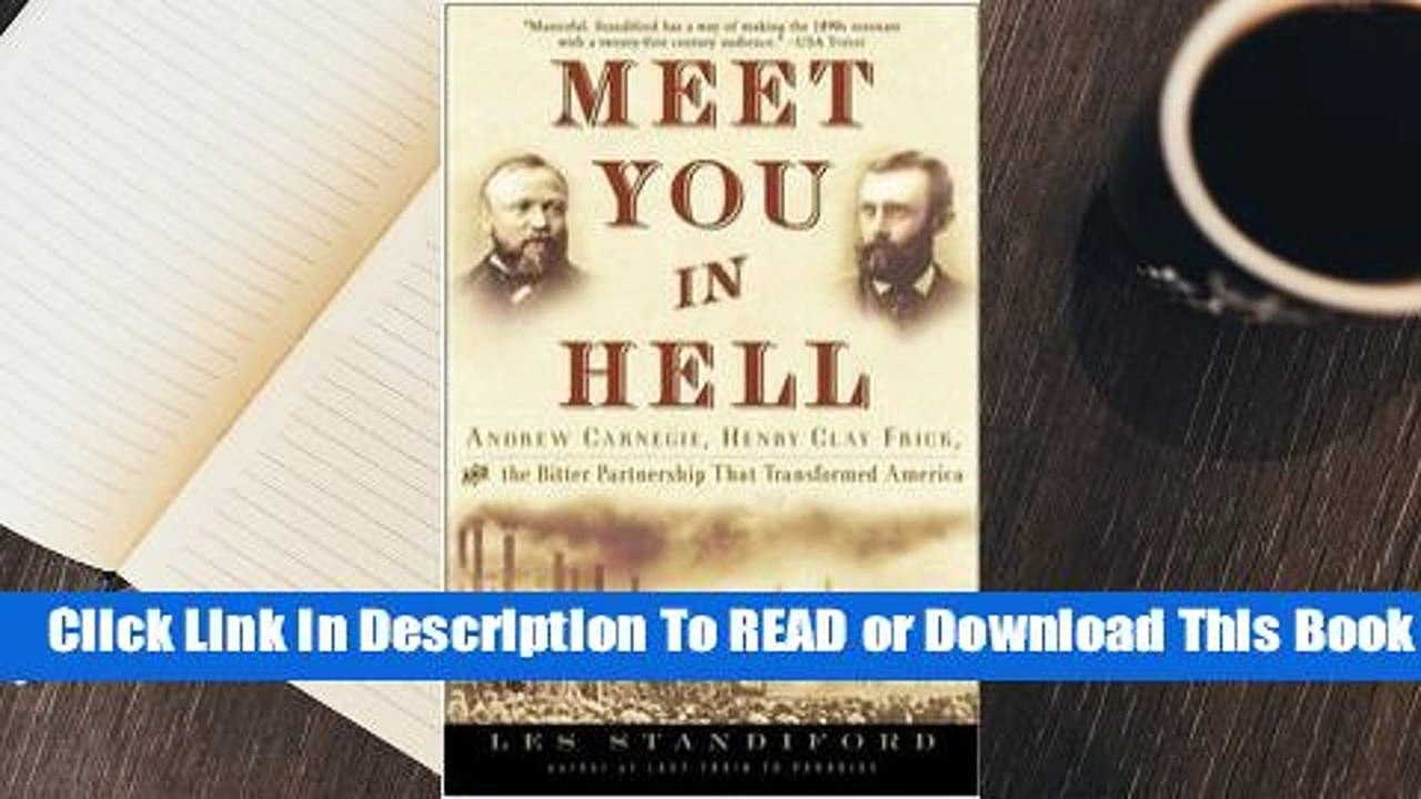 Online Meet You in Hell: Andrew Carnegie, Henry Clay Frick, and the Bitter Partnership That