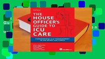 Online House Officer's Guide to ICU Care: : Fundamentals of Management of the Heart and Lungs  For