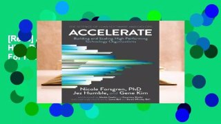 [Read] Accelerate: Building and Scaling High-Performing Technology Organizations  For Kindle