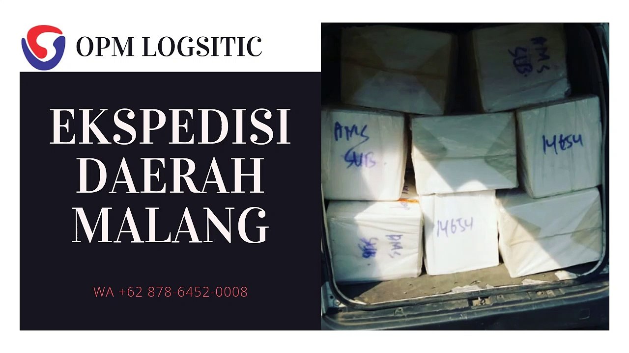 EKSPEDISI DAERAH MALANG, WA +62 878-6452-0008, OPM Logistic