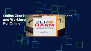 Online Zero Harm: How to Achieve Patient and Workforce Safety in Healthcare  For Online