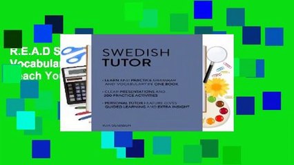 R.E.A.D Swedish Tutor: Grammar and Vocabulary Workbook (Learn Swedish with Teach Yourself):