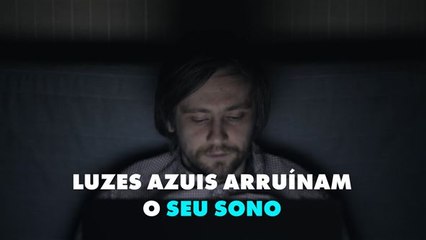 Você sabia que a luz azul perturba seu sono?