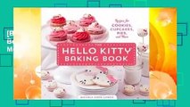 [BEST SELLING]  The Hello Kitty Baking Book: Recipes for Cookies, Cupcakes, and More