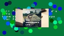 Full E-book The Shepherd's Life: Modern Dispatches from an Ancient Landscape  For Free