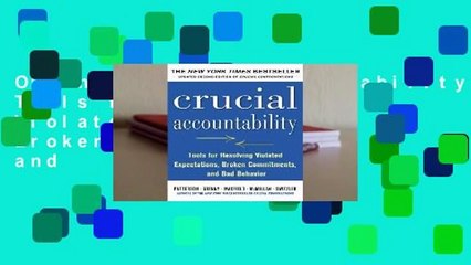 Online Crucial Accountability: Tools for Resolving Violated Expectations, Broken Commitments, and