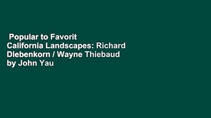 Popular to Favorit  California Landscapes: Richard Diebenkorn / Wayne Thiebaud by John Yau