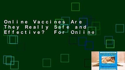 Online Vaccines Are They Really Safe and Effective?  For Online