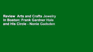 Review  Arts and Crafts Jewelry in Boston: Frank Gardner Hale and His Circle - Nonie Gadsden