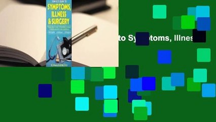 Full E-book Complete Guide to Symptoms, Illness & Surgery  For Kindle
