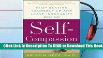 Self-Compassion: The Proven Power of Being Kind to Yourself  For Kindle