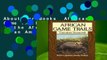 About For Books  African Game Trails: An Account of the African Wanderings of an American