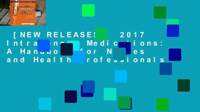 [NEW RELEASES] 2017 Intravenous Medications: A Handbook for Nurses and Health Professionals