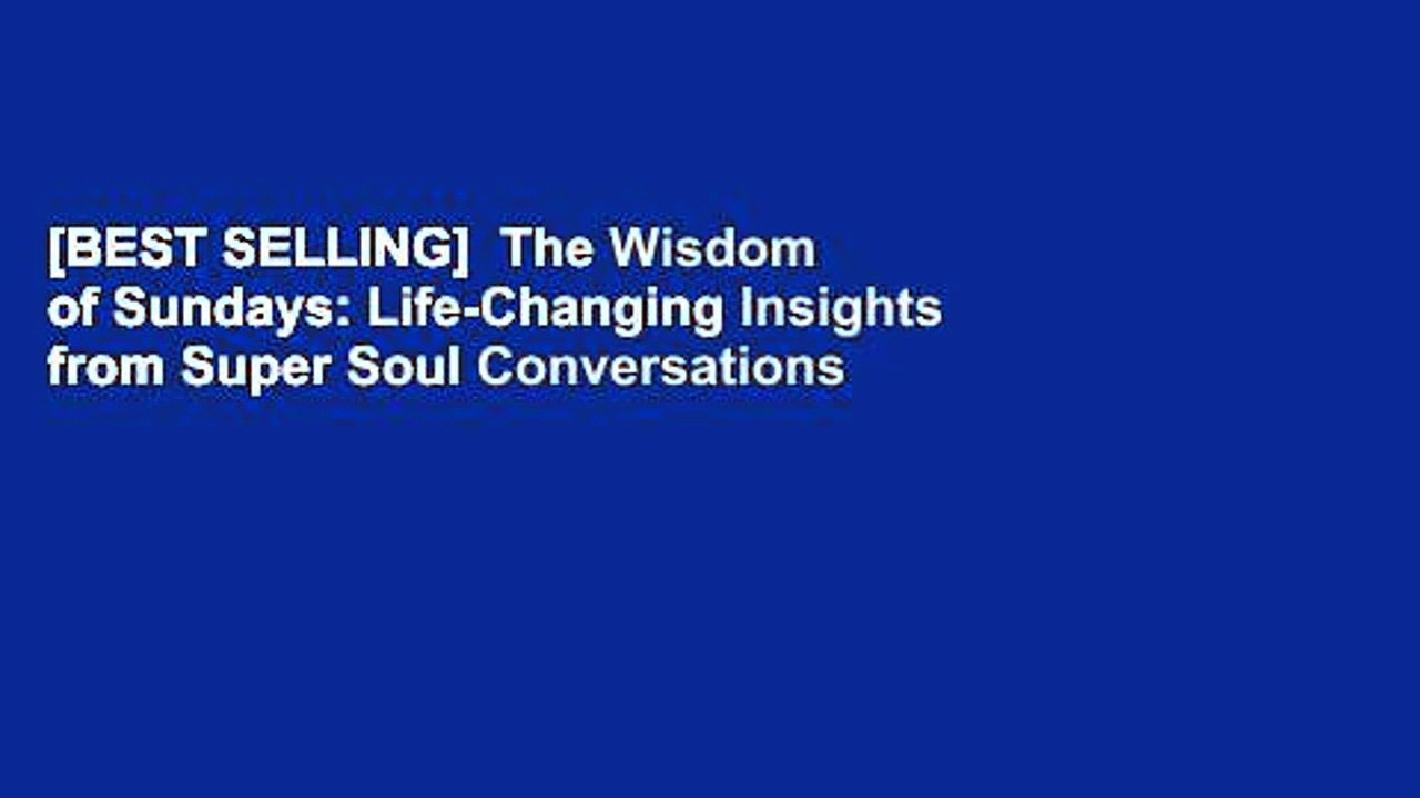 [BEST SELLING]  The Wisdom of Sundays: Life-Changing Insights from Super Soul Conversations